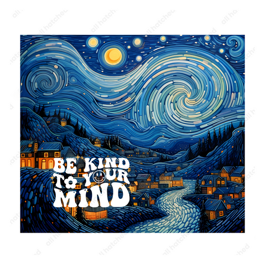 Be Kind to your Mind Tumbler Design