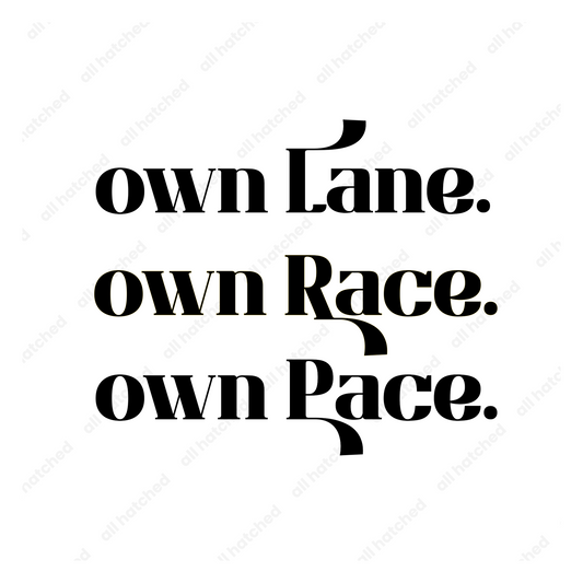 Own Lane. Own Race. Own Pace. PNG, SVG