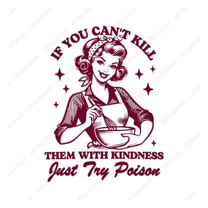 Kill Them With Kindness PNG, SVG