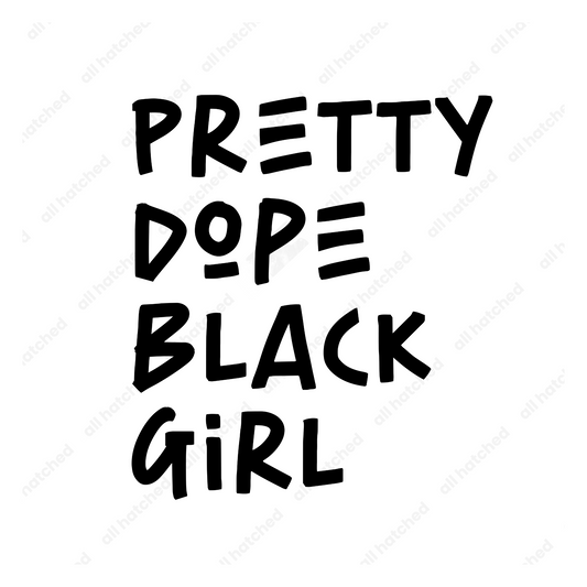 Pretty Dope Black Girl PNG, SVG