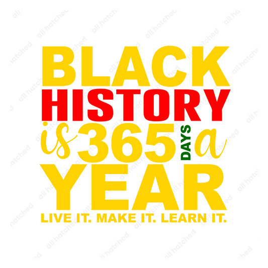 Black History is 365 Days PNG, SVG